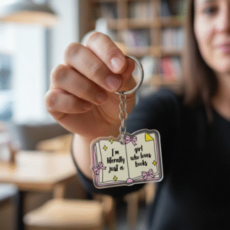 "I'm Literally Just a Girl Who Loves Books" Acrylic Keychain