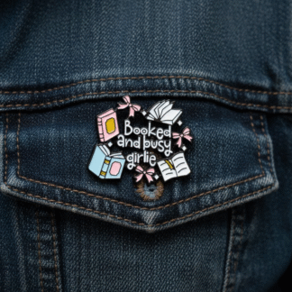 "Booked and Busy Girlie" Pin