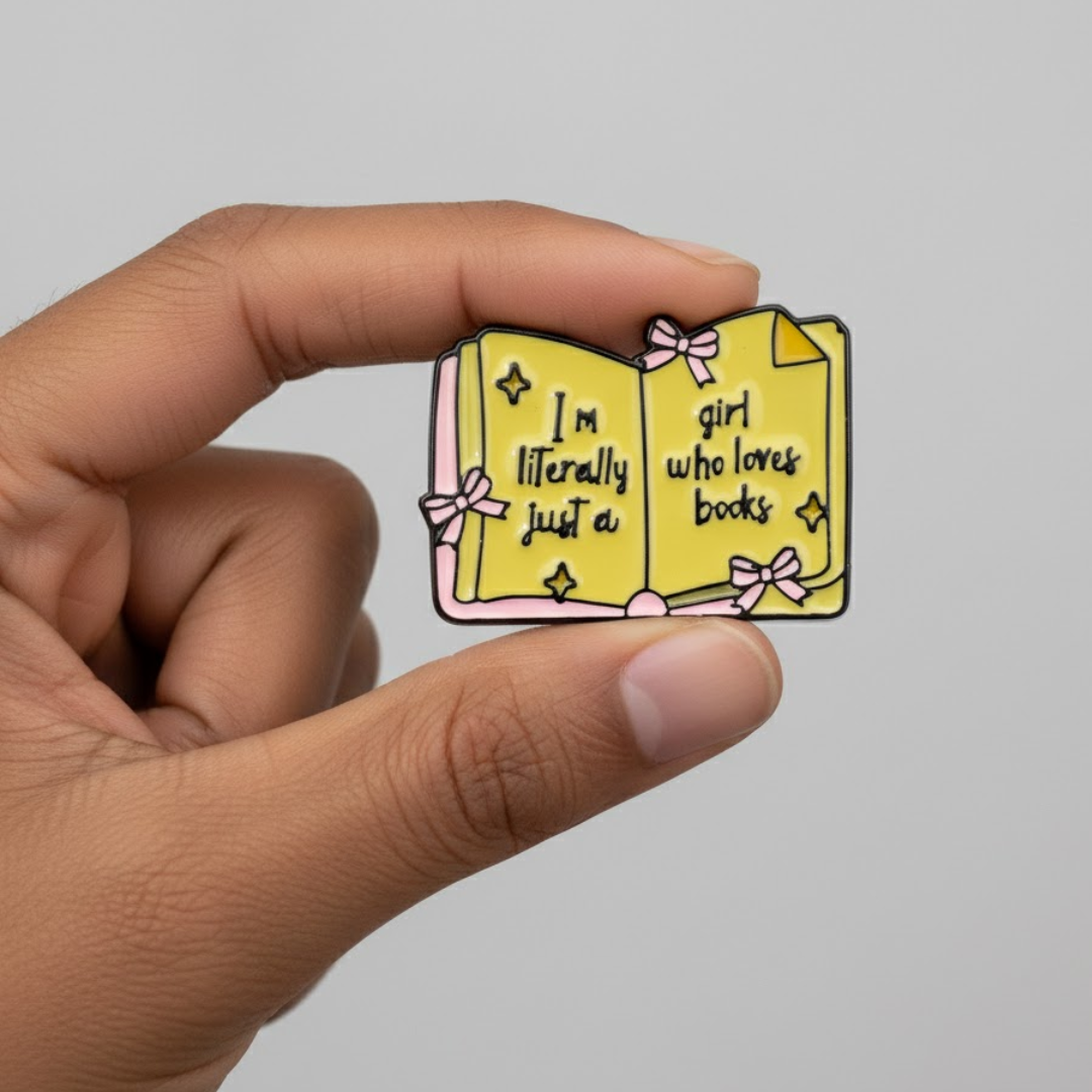 "I'm Literally Just a Girl Who Loves Books" Pin