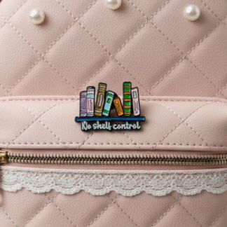 "No Shelf Control" Pin