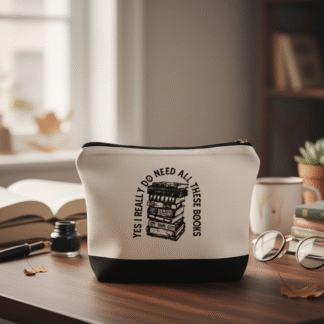 "Yes I Really Do Need All These Books" Zippered Pouch