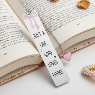 Just a Girl Who Loves Books - Stainless Steel Bookmark